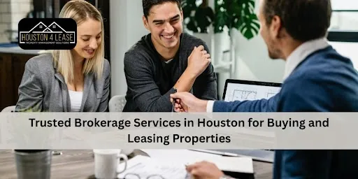 Trusted Brokerage Services in Houston for Buying and Leasing Properties