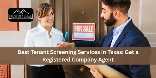 Best Tenant Screening Services in Texas: Get a Registered Company Agent